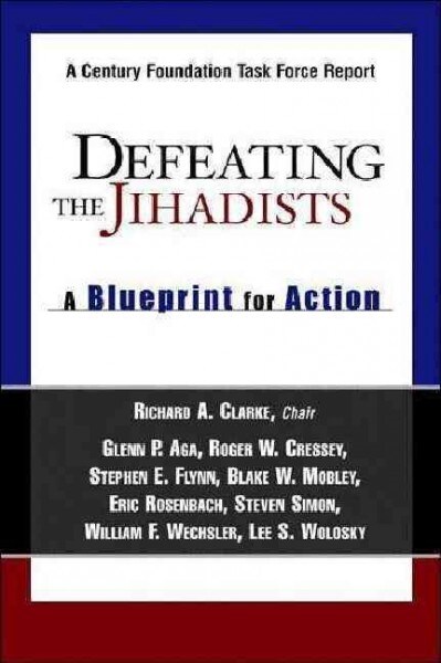 Defeating the Jihadists: A Blueprint for Action (Hardcover)