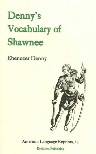 Dennys Vocabulary of Shawnee (Paperback)