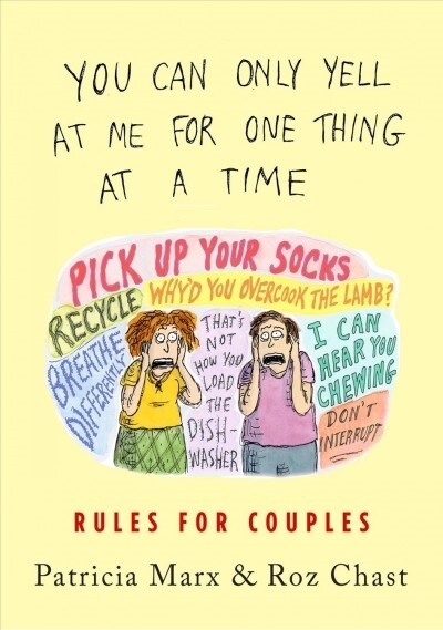 You Can Only Yell at Me for One Thing at a Time: Rules for Couples (Hardcover)