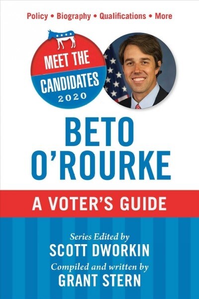 Meet the Candidates 2020: Beto ORourke: A Voters Guide (Paperback)