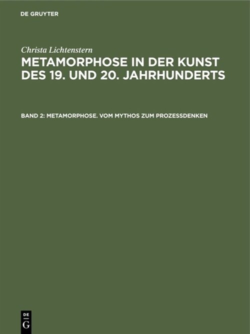 Metamorphose. Vom Mythos Zum Proze?enken: Ovid-Rezeption. Surrealistische 훥thetik. Verwandlungsthematik Der Nachkriegskunst (Hardcover, Reprint 2019)