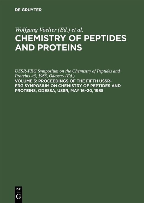 Proceedings of the Fifth Ussr-frg Symposium on Chemistry of Peptides and Proteins, Odessa, USSR, May 16-20, 1985 (Hardcover)