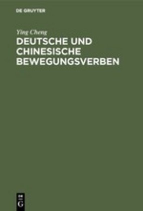 Deutsche Und Chinesische Bewegungsverben (Hardcover)