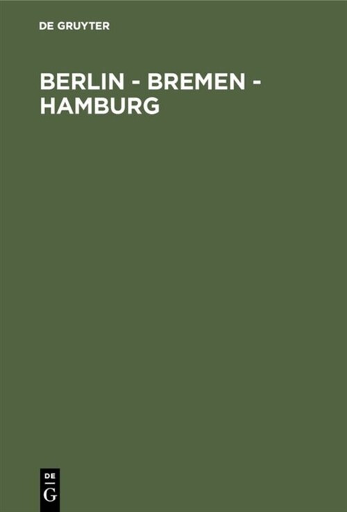 Berlin - Bremen - Hamburg (Hardcover)