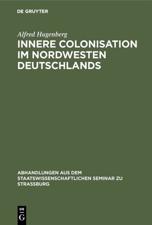 Innere Colonisation Im Nordwesten Deutschlands (Hardcover)