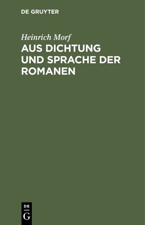Aus Dichtung Und Sprache Der Romanen: Vortr?e Und Skizzen (Hardcover, 2. Reihe. Repri)