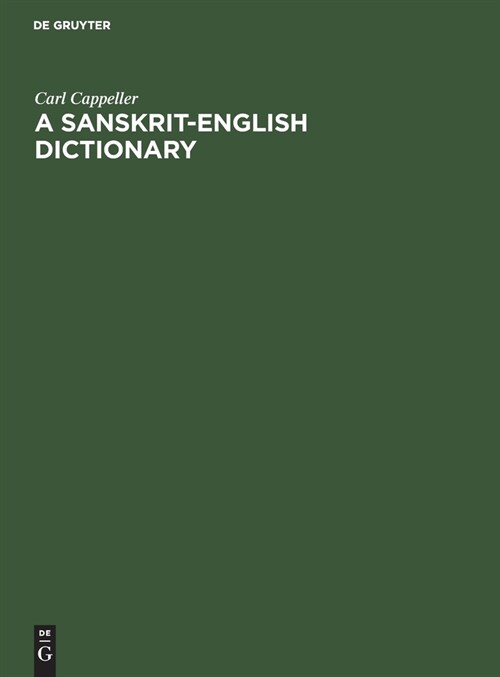 A Sanskrit-English Dictionary: Based Upon the St. Petersburg Lexicons (Hardcover, Reprint 2019)