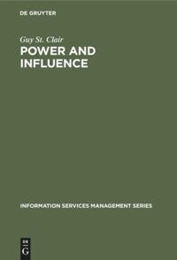 Power and Influence: Enhancing Information Services Within the Organization (Hardcover, Reprint 2019)