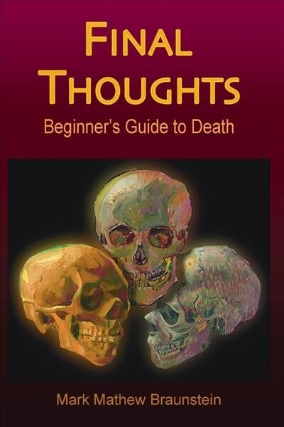 Final Thoughts: Beginners Guide to Death Volume 1 (Paperback)