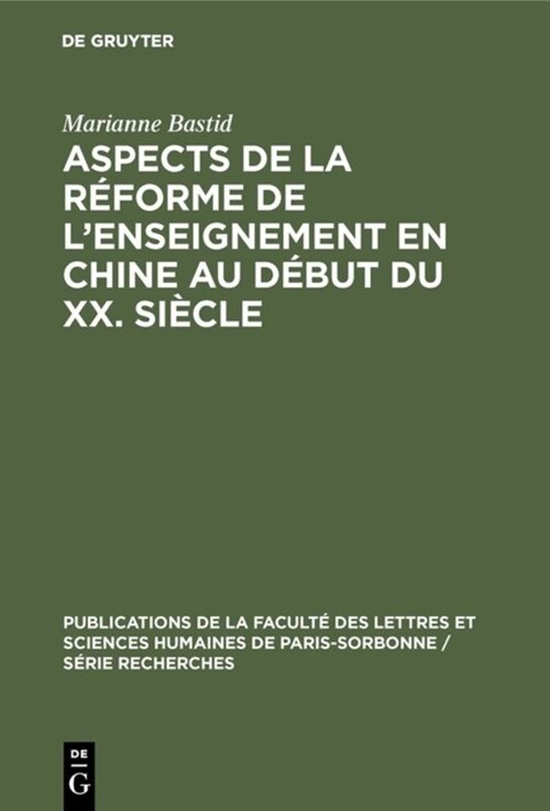 Aspects De La R?orme De Lenseignement En Chine Au D?ut Du XX. Si?le (Hardcover)