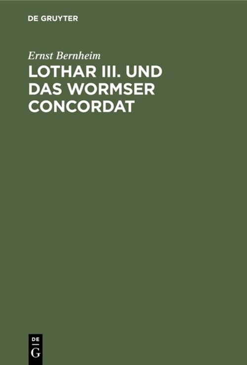 Lothar III. Und Das Wormser Concordat (Hardcover)