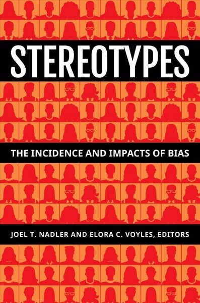 Stereotypes: The Incidence and Impacts of Bias (Hardcover)