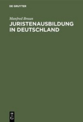 Juristenausbildung in Deutschland (Hardcover)