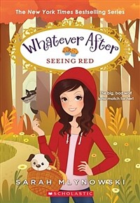 Seeing Red (Whatever After #12), Volume 12 (Paperback)