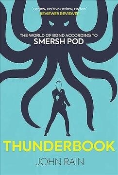 Thunderbook : The World of Bond According to Smersh Pod (Hardcover)