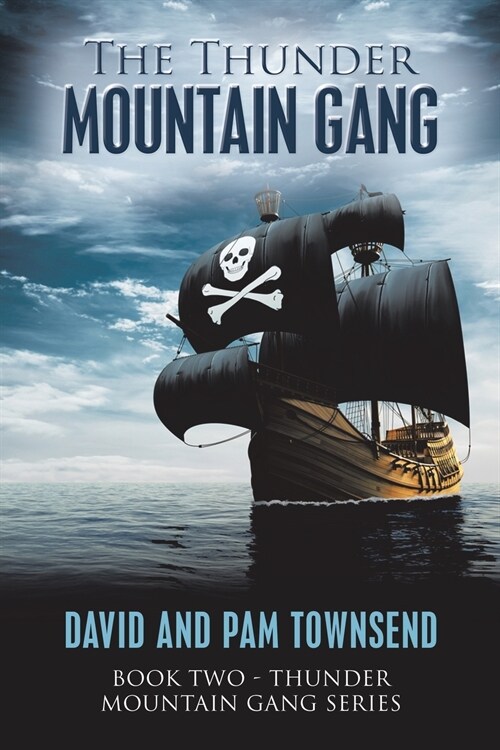 The Thunder Mountain Gang: Book Two - Thunder Mountain Gang Series (Paperback)
