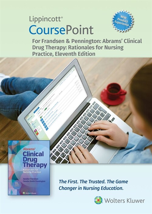 Lippincott Coursepoint Enhanced for Abrams Clinical Drug Therapy: Rationales for Nursing Practice (Other, 11, Eleventh, 24 Mo)