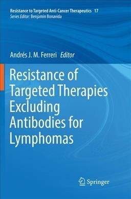 Resistance of Targeted Therapies Excluding Antibodies for Lymphomas (Paperback, Softcover Repri)