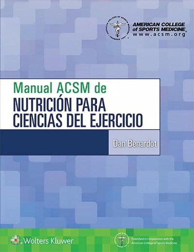 Manual ACSM de Nutrici? Para Ciencias del Ejercicio (Paperback)