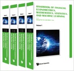 Handbook of Financial Econometrics, Mathematics, Statistics, and Machine Learning (in 4 Volumes) (Hardcover)