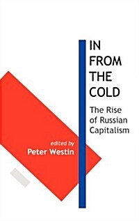 In From the Cold : The Rise of Russian Capitalism (Hardcover)