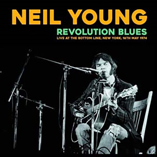 [수입] Neil Young - Revolution Blues : Live At The Bottom Line, New York 1974 VOLUME 1 [LP]