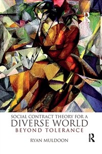 Social Contract Theory for a Diverse World : Beyond Tolerance (Paperback)