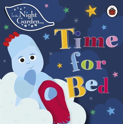 In the Night Garden: Time for Bed (Board Book)