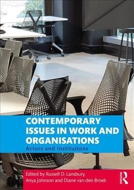 Contemporary Issues in Work and Organisations : Actors and Institutions (Paperback)