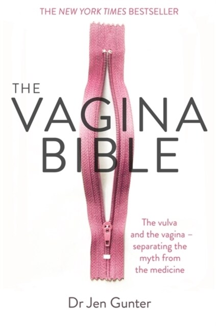 The Vagina Bible : The vulva and the vagina - separating the myth from the medicine (Paperback)