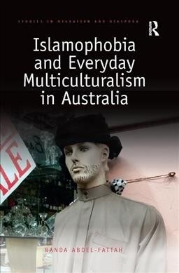 Islamophobia and Everyday Multiculturalism in Australia (Paperback)