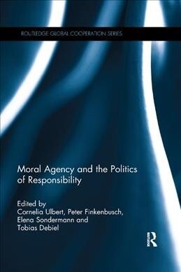 Moral Agency and the Politics of Responsibility (Paperback)