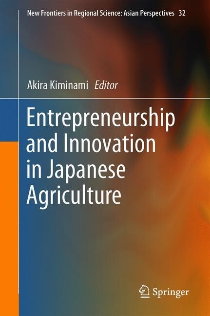 Entrepreneurship and Innovation in Japanese Agriculture (Hardcover, 2019)