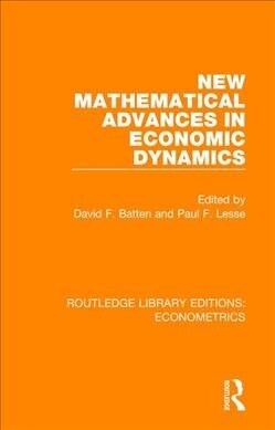 New Mathematical Advances in Economic Dynamics (Paperback)