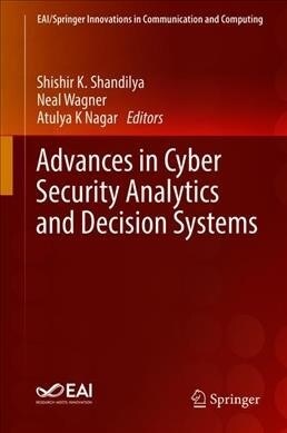 Advances in Cyber Security Analytics and Decision Systems (Hardcover, 2020)