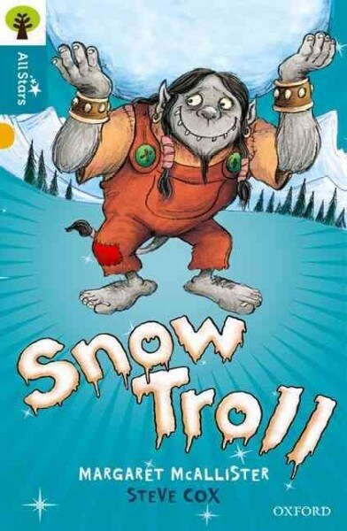 Oxford Reading Tree All Stars: Oxford Level 9 Snow Troll : Level 9 (Paperback)