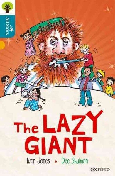 Oxford Reading Tree All Stars: Oxford Level 9 The Lazy Giant : Level 9 (Paperback)