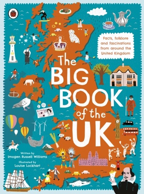 The Big Book of the UK : Facts, folklore and fascinations from around the United Kingdom (Hardcover)