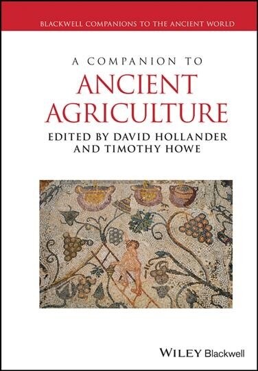 A Companion to Ancient Agriculture (Hardcover)