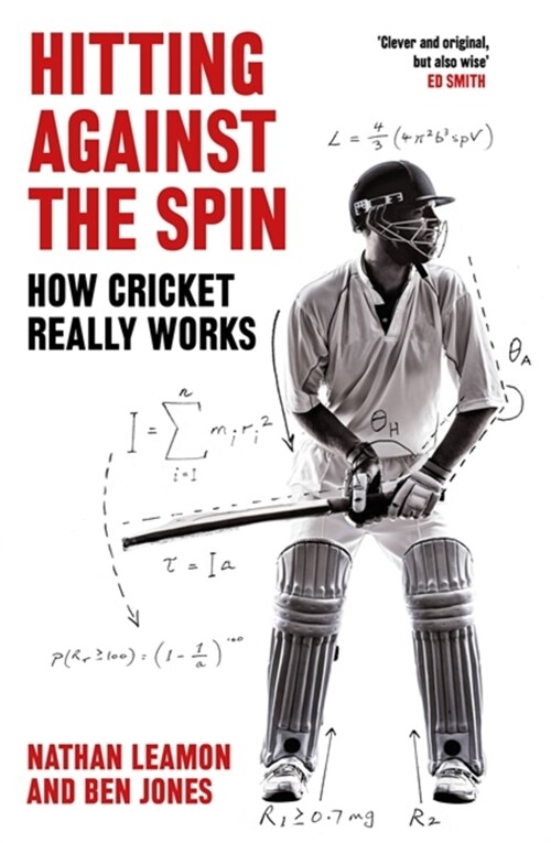 Hitting Against the Spin : How Cricket Really Works (Hardcover)