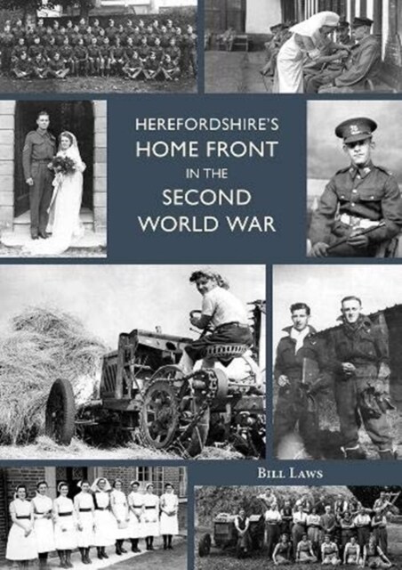 Herefordshires Home Front in the Second World War (Paperback)