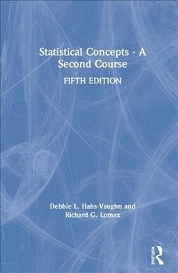 Statistical Concepts - A Second Course (Hardcover, 5 ed)