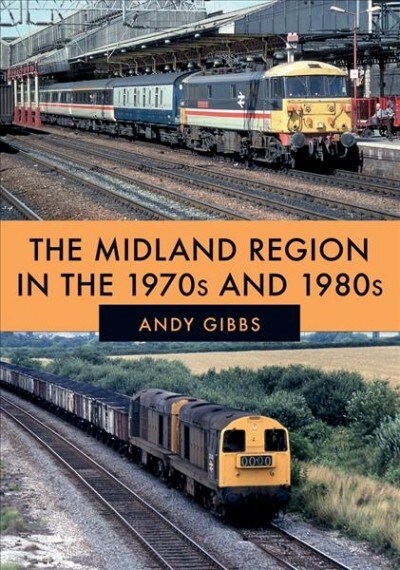 The Midland Region in the 1970s and 1980s (Paperback)