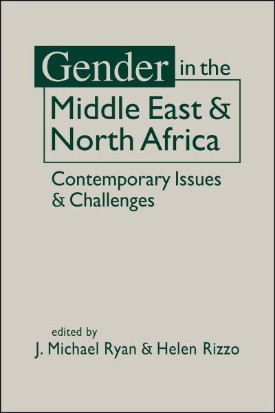 Gender in the Middle East and North Africa : Contemporary Issues and Challenges (Hardcover)