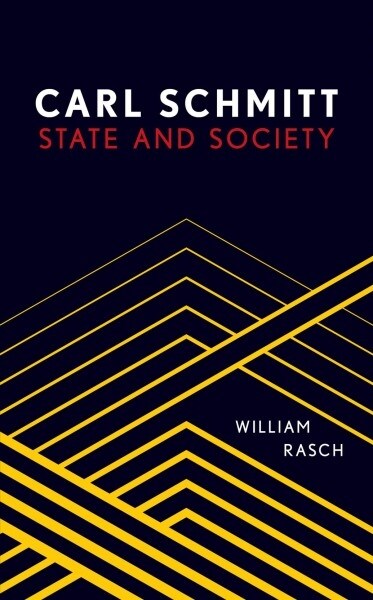 Carl Schmitt : State and Society (Paperback)