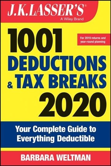 J.K. Lassers 1001 Deductions and Tax Breaks: Your Complete Guide to Everything Deductible (Paperback, 2020)