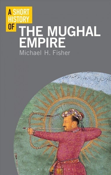 A Short History of the Mughal Empire (Paperback)
