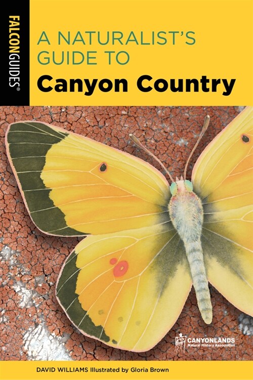 A Naturalists Guide to Canyon Country (Paperback, 3)