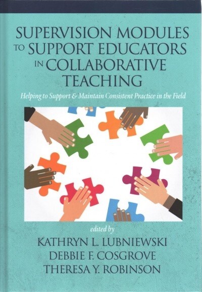 Supervision Modules to Support Educators in Collaborative Teaching: Helping to Support & Maintain Consistent Practice in the Field (hc) (Hardcover)