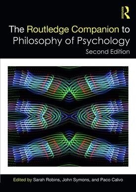 The Routledge Companion to Philosophy of Psychology (Paperback, 2 ed)